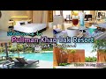 Pullman Khao Lak Resort,  Khao Lak Thailand | Update 14 May 2021
