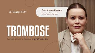 Trombose: entenda os riscos, os sintomas e como prevenir a doença 