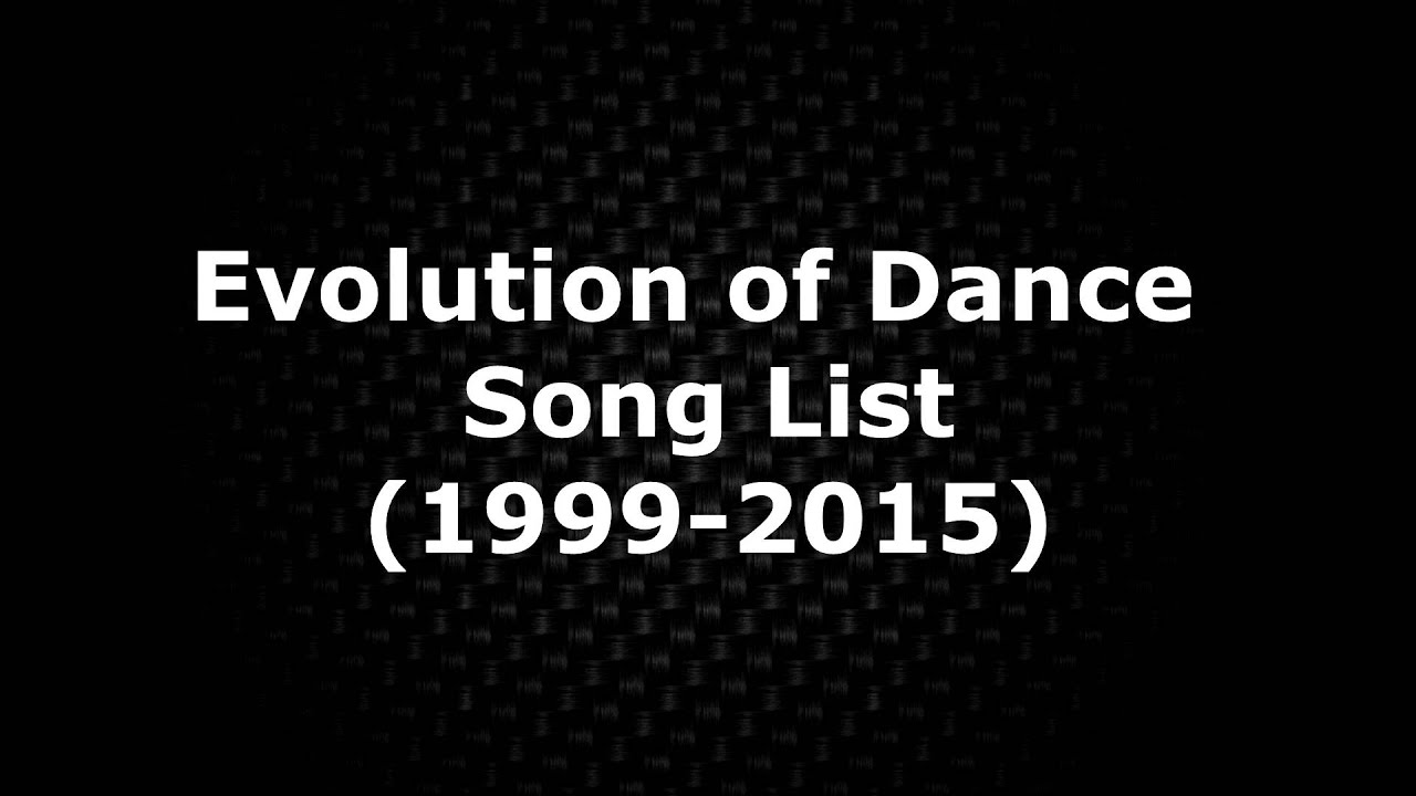 Evolution of Dance Song List (1999-2015) - YouTube