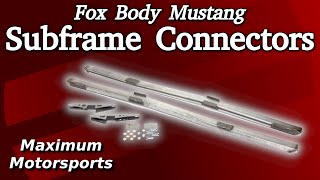 Fox Body Mustang 🐎 - SubFrame Connectors from Maximum Motorports