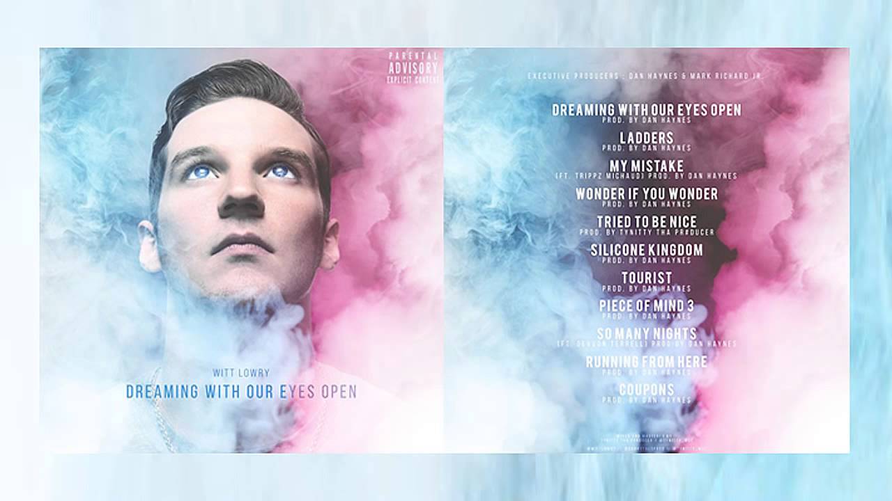 Witt Lowry-Dreaming With Our Eyes Open (FULL ALBUM)
