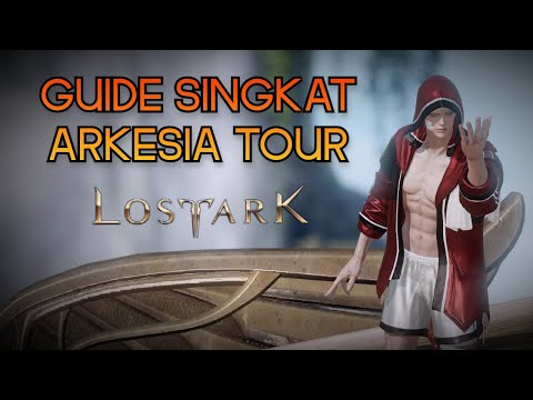 Guide Singkat Arkesia Tour - Lost Ark