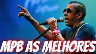 As Mais Ouvidas Do MPB 1 Hora - Sucessos Do Mpb