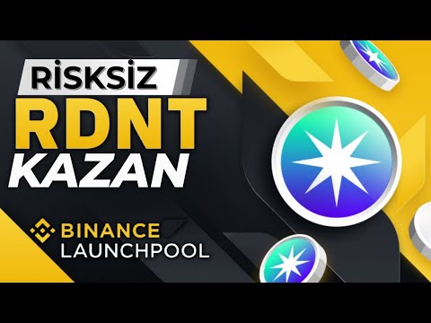 Listelenmeden Risksiz Kripto Para Kazan | Binance Launchpool RDNT