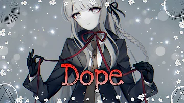 ｢Nightcore」- Dope/It's sick (Lyrics)」