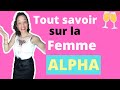 Tout savoir sur la femme alpha 