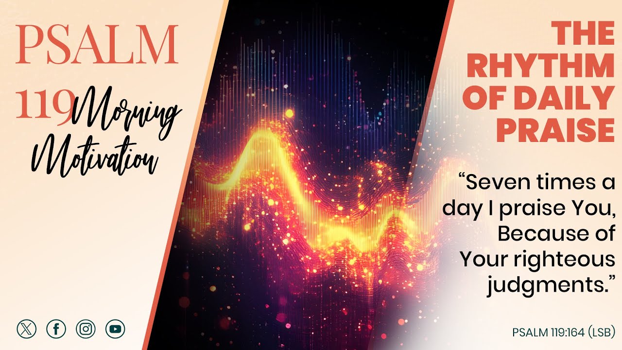 Praise Rythm PSALM 119:164 A Rhythm of Daily Praise - YouTube
