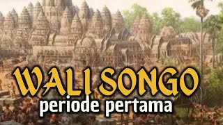 SEJARAH WALI SONGO PERIODE PERTAMA