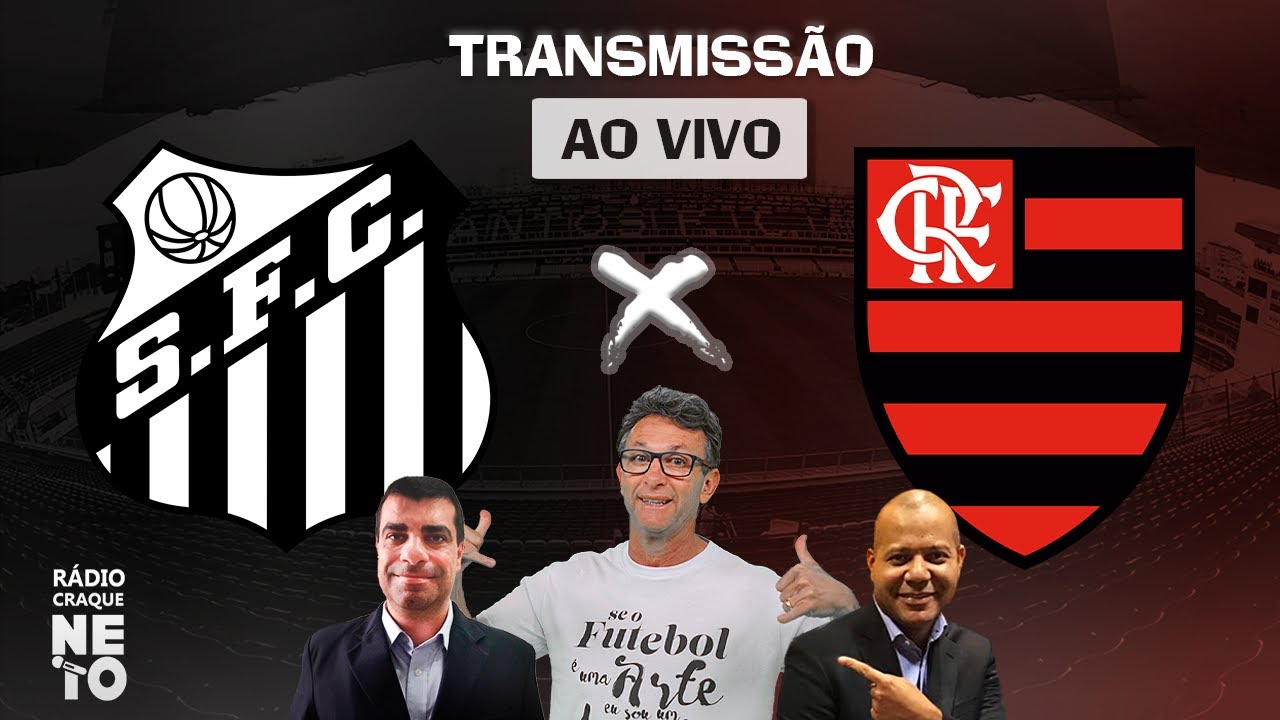 Flamengo x Santos, AO VIVO, com a Voz do Esporte, às 18h30