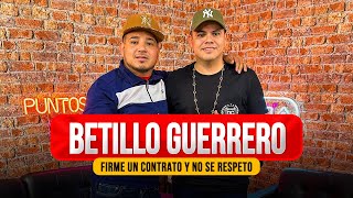 BETILLO GUERRERO | ''SALI MAL CON ESTA COMPAÑIA POR DINERO'' #85 PODCAST