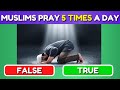 True or false islam edition   no music islam quiz