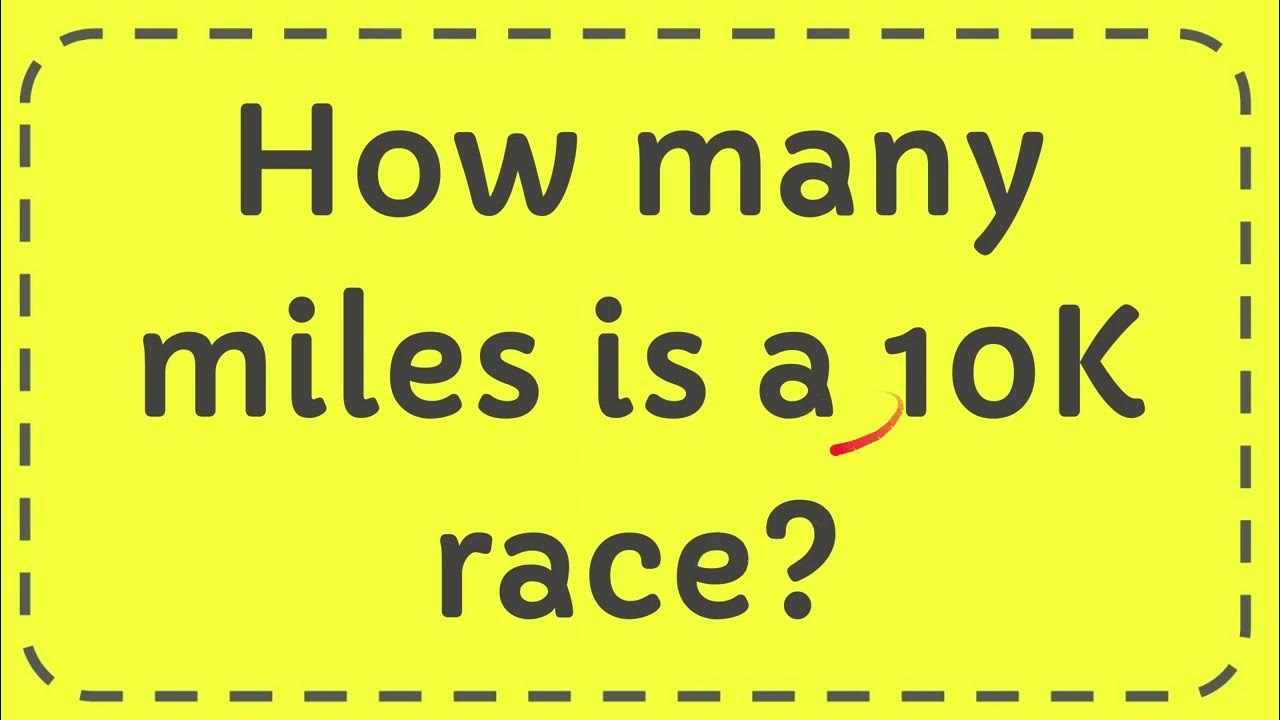 How many miles is a 10K race? YouTube