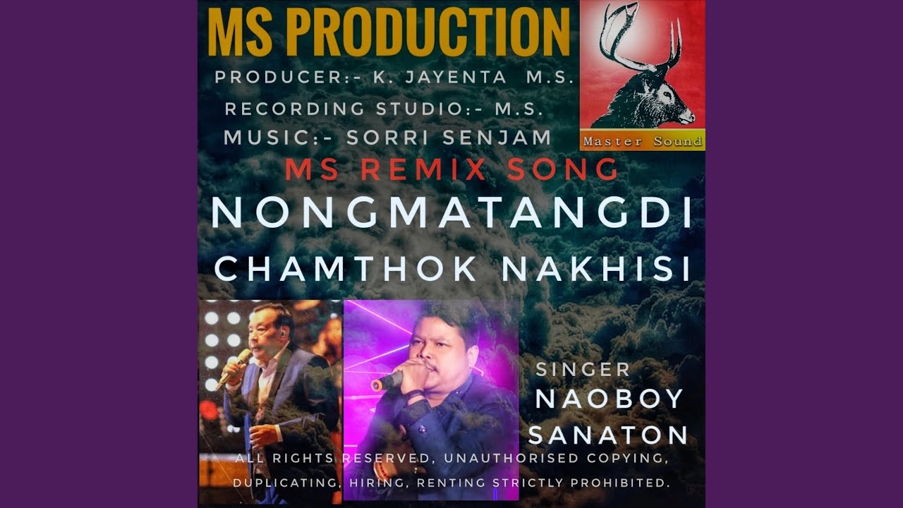 Nongmatangdi chamthok nakhisi. Naoboy and Sanaton song MS.