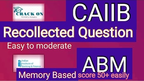 Detailed Memory Based Question |Answer | ABM |CAIIB | Dec 2020