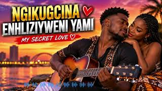 NGIKUGCINA ENHLIZIYWENI YAMI ❤️ | Beautiful Zulu Love Song | Romantic South African Song