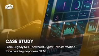 [Case Study] From Legacy to AI-powered Digital Transformation for a Leading Japanese OEM Net Worth