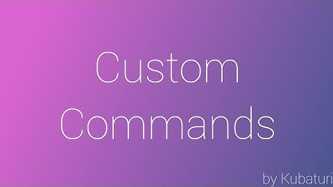 Custom Commands - Kubaturi - Bot Designer for Discord