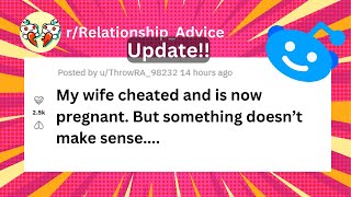 Update: My wife cheated and is now pregnant, But... (r/relationship_advice) #reddit #cheating