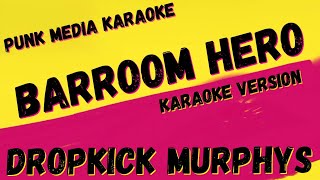 Dropkick Murphys  Barroom Hero  Karaoke Instrumental  Pmk