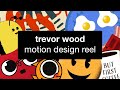 Trevor wood  motion design reel