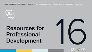 Bridging the Capital Access Gap | Module 16: Resources for Professional Development