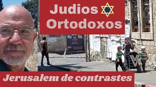 Judios religiosos Ortodoxos .... Jerusalem de contrastes ... un mundo dentro del mundo alfredo levin