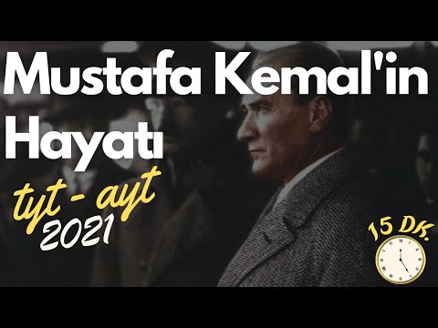 21) Mustafa Kemal'in Hayatı | TYT Tarih, AYT Tarih 2023