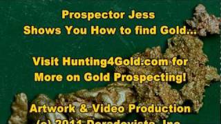 Gold Geology 101 part 2 of 2 finding gold seg 1 of 3