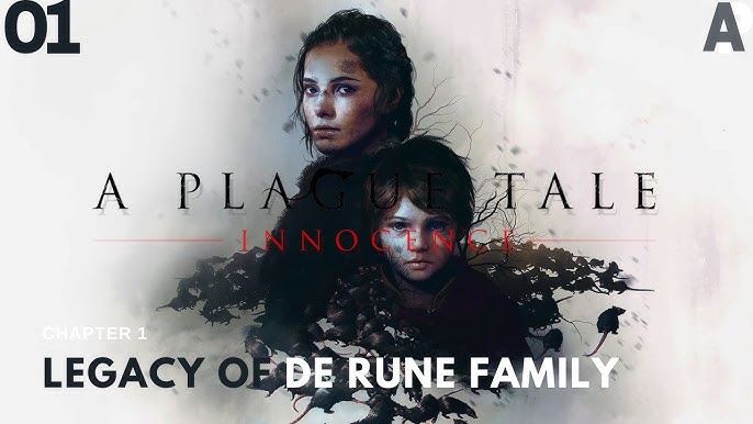 A Plague Tale Innocence Chapter 1 The de Rune Legacy Walkthrough