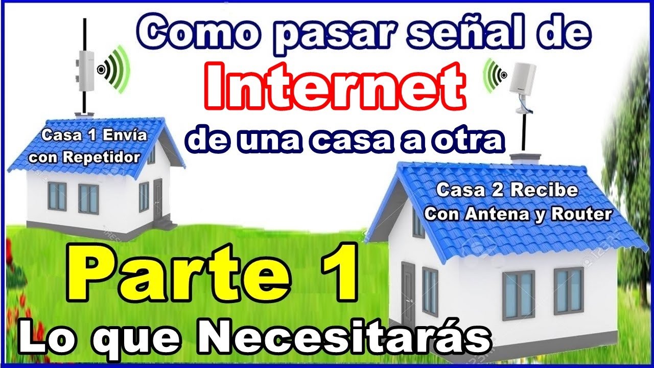 Como pasar señal de de una casa a otra sin cables y sin gastar mucho Parte 1 YouTube