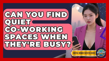 Can You Find Quiet Co-working Spaces When They