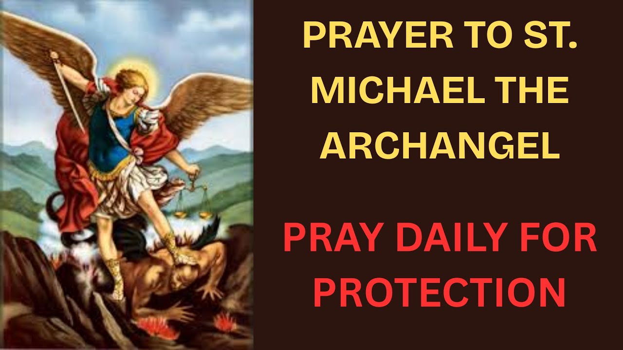 Powerful Prayer to St. Michael the Archangel for Protection & Spiritual ...