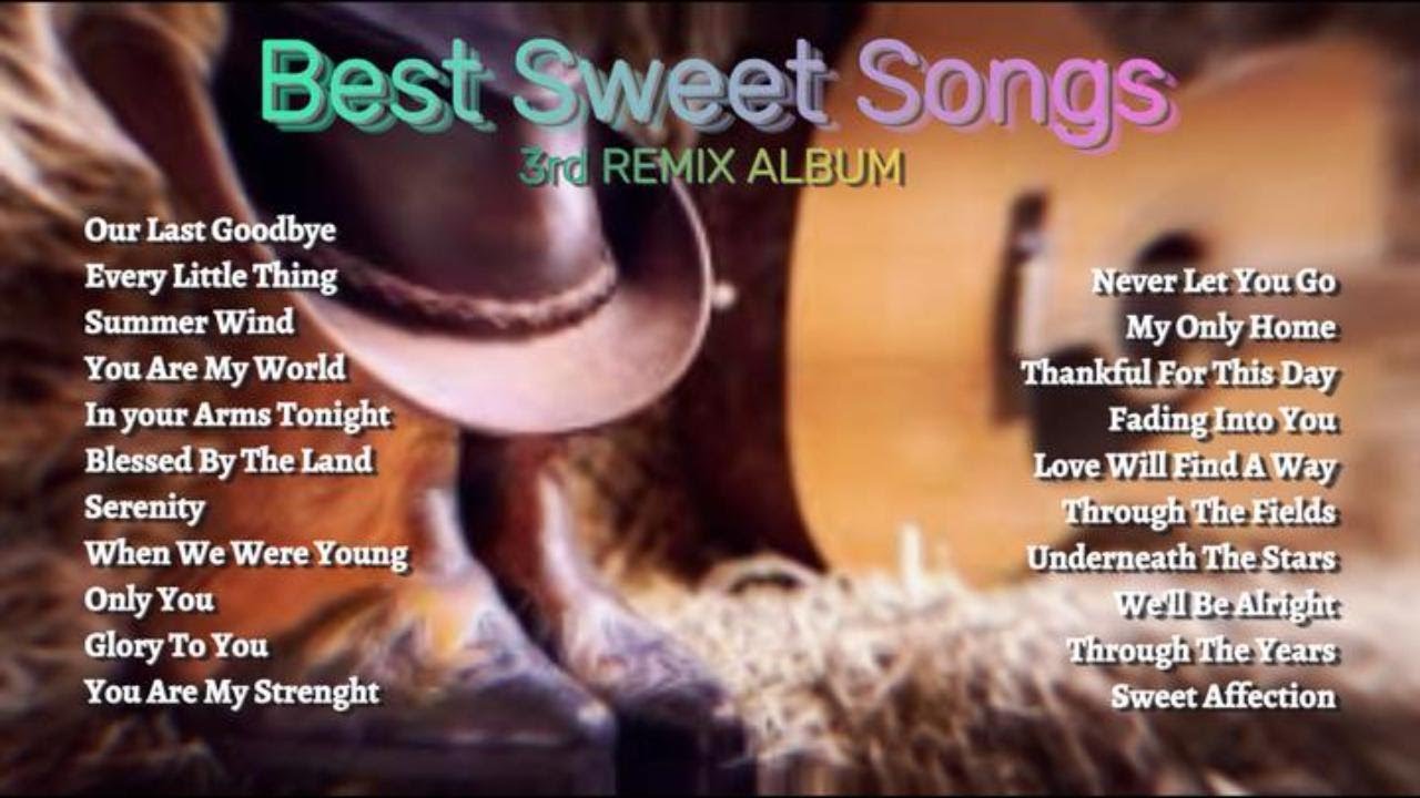 BEST SWEET SONGS 3rd REMIX ALBUM Feel The Softness Of The Tone best-sweet-songs-2024-8th-album-all-new-songs-youtube