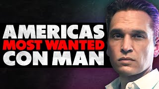 The Full Life Story Of The FBI's Most Wanted Con Artist |  Matthew Cox