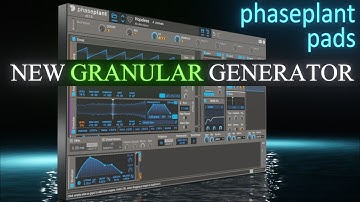 Amazing pads with the new Granular Generator in Phase Plant from Kilohearts - Sound Design Tutorial
