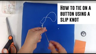 How to tie on a button (slip knot) Mollies