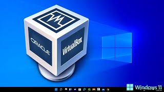 How to Install VirtualBox on Windows 11