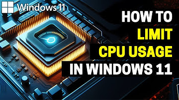How to Limit CPU Usage in Windows 11