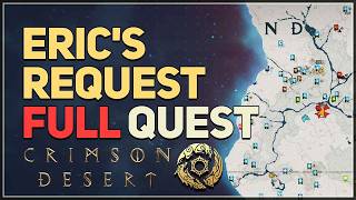 Eric's Request FULL QUEST Crimson Desert