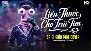Liều Thuốc Cho Trái Tim - Lý Hải | Ca Sĩ Giấu Mặt Cover ♫ Bản Chuẩn Hot TikTok