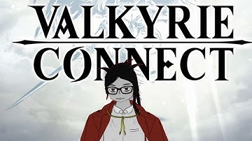[Valkyrie Connect] Playing for the first time {#Vtuber}