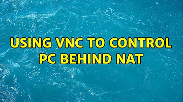 Using VNC to Control PC behind NAT (4 Solutions!!)