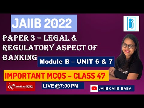 Class 47 |JAIIB 2022 | LRAB - Module B - Unit 6 & 7| Important MCQs | JAIIB CAIIB BABA