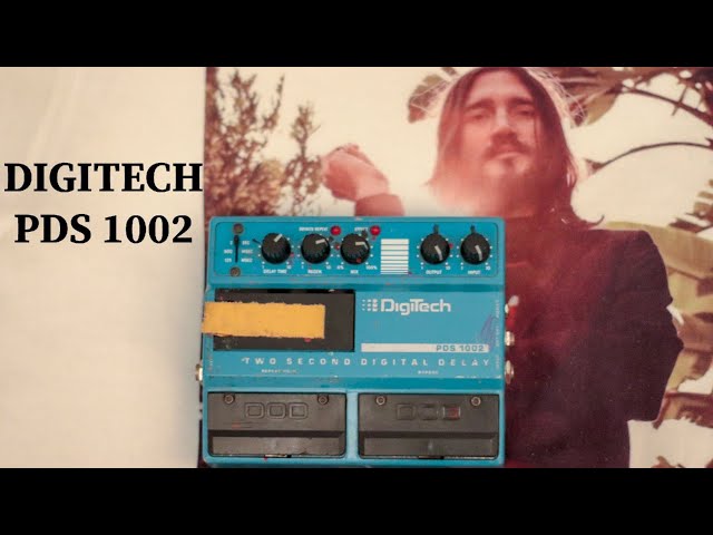 DIGITECH PDS 1002 | John Frusciante, Lee Ranaldo Delay's Favorite