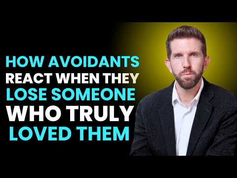 How Avoidants React When They Lose Someone Who Truly Loved Them