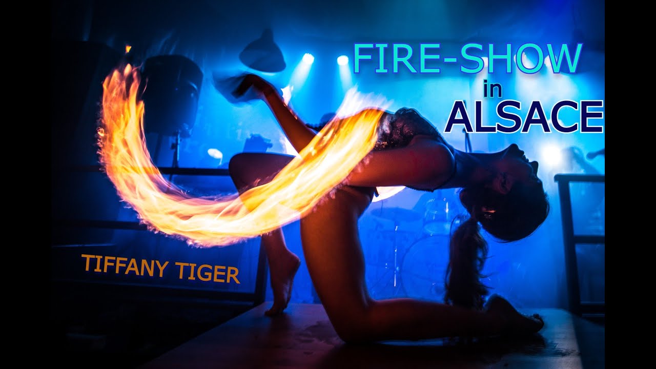 TIFFANY TIGER in ALSACE: FIRE-SHOW / CONTORTION/ GYMNASTICS - YouTube