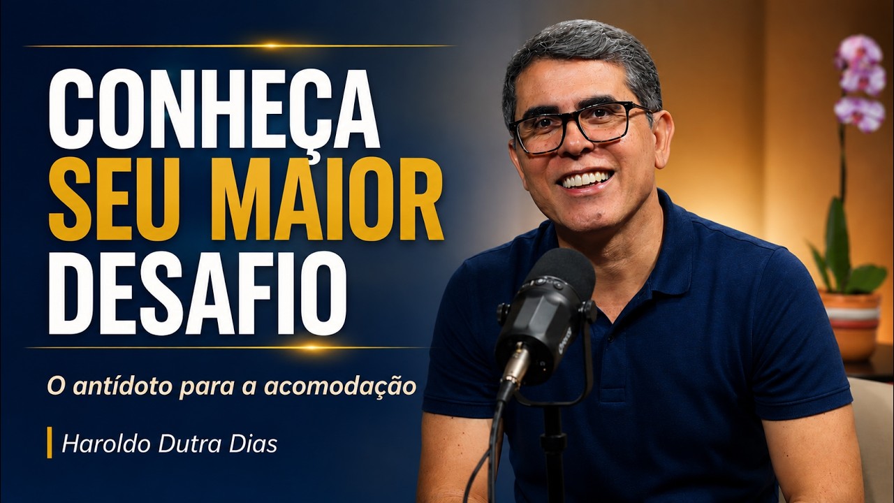 O antídoto para a acomodação - Haroldo Dutra Dias