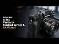 Fujifilm X-T6 Leaks : Partially Stacked Sensor &amp; 8K Video!!
