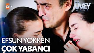 O Ev Efsun Yokken Aynı Ev Değil... Üvey Anne