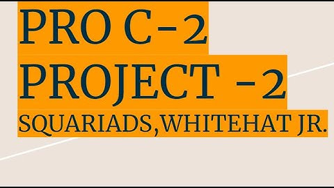 project 2 squariads whitehat jr